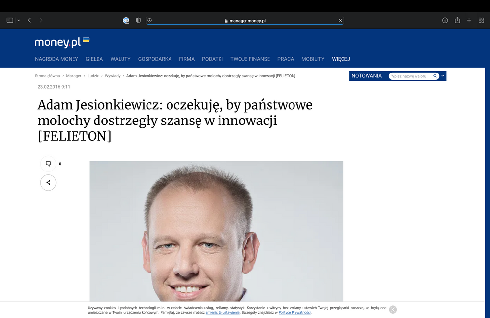 Money.pl: Adam Jesionkiewicz: oczekuję, by państwowe molochy dostrzegły szansę w innowacji